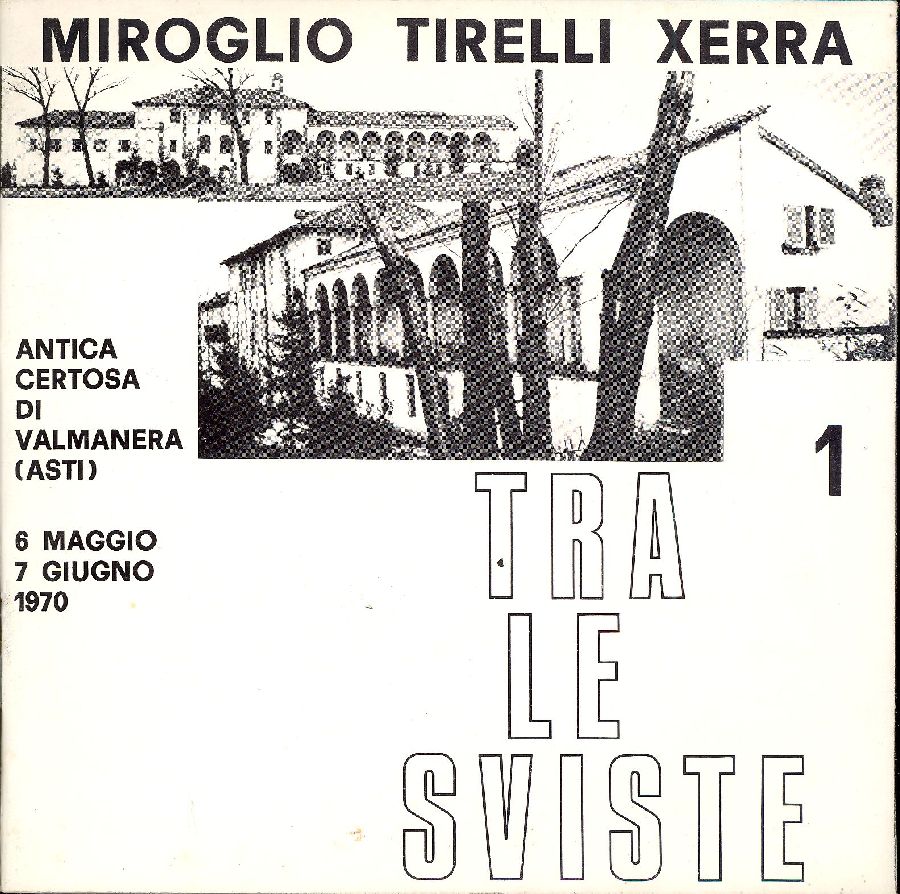 Tra le sviste. Valerio Miroglio Roberto Tirelli William Xerra