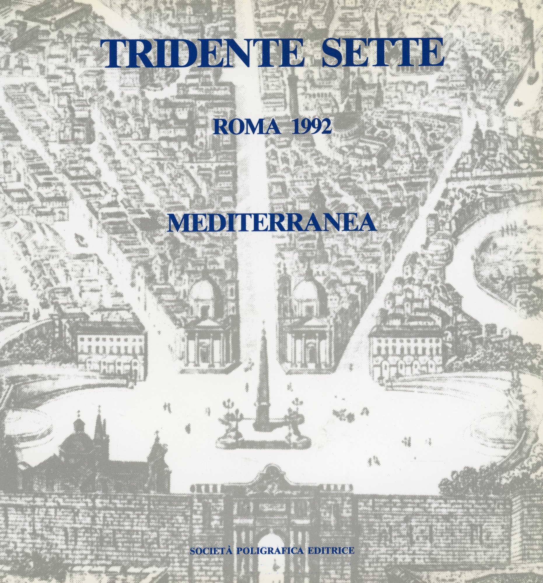 Tridente Sette. Roma 1992. Mediterranea