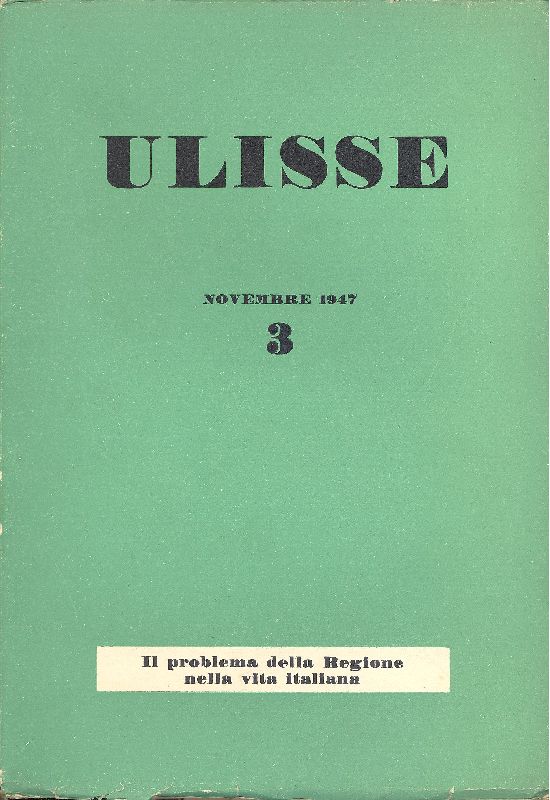 Ulisse. Il problema della Regione nella vita italiana. Novembre 1947, …
