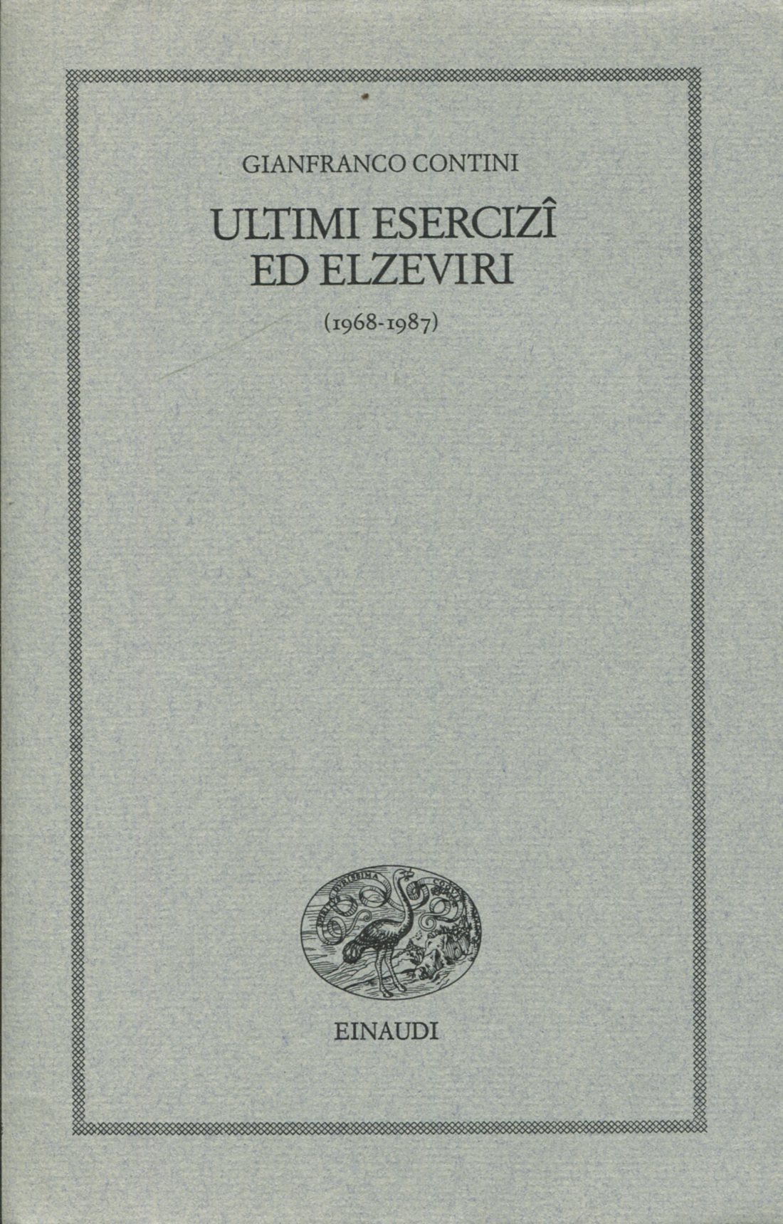 Ultimi esercizi ed elzeviri (1968-1987)
