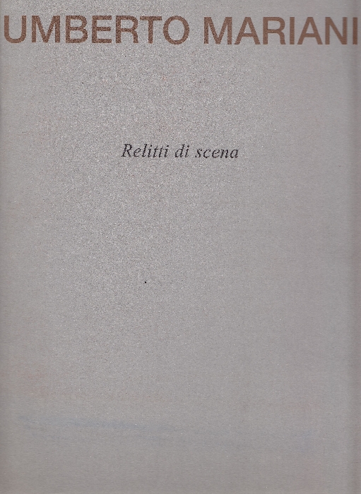 Umberto Mariani. Relitti di scena