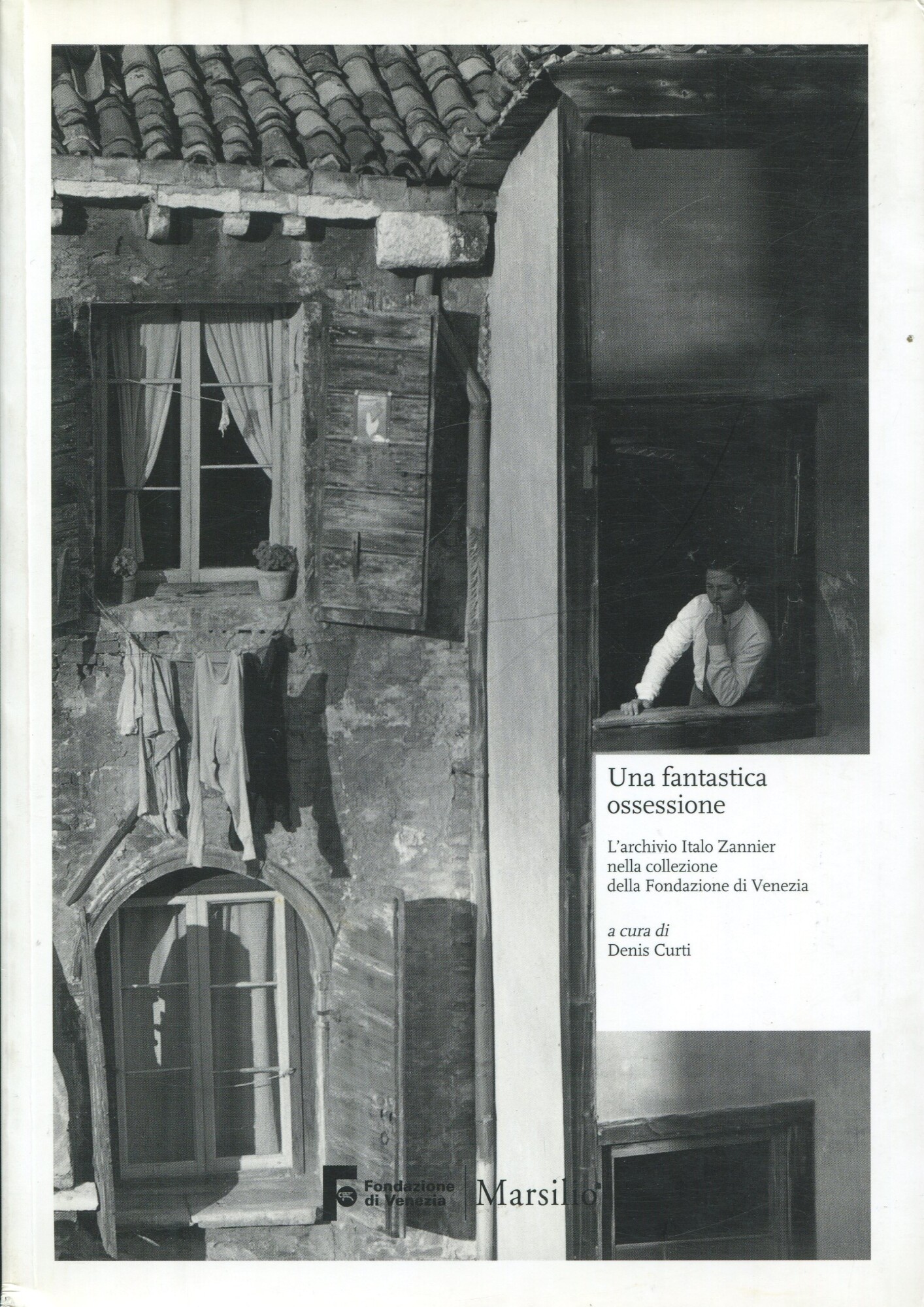 Una fantastica ossessione. L'archivio di Italo Zannier nella collezione della …