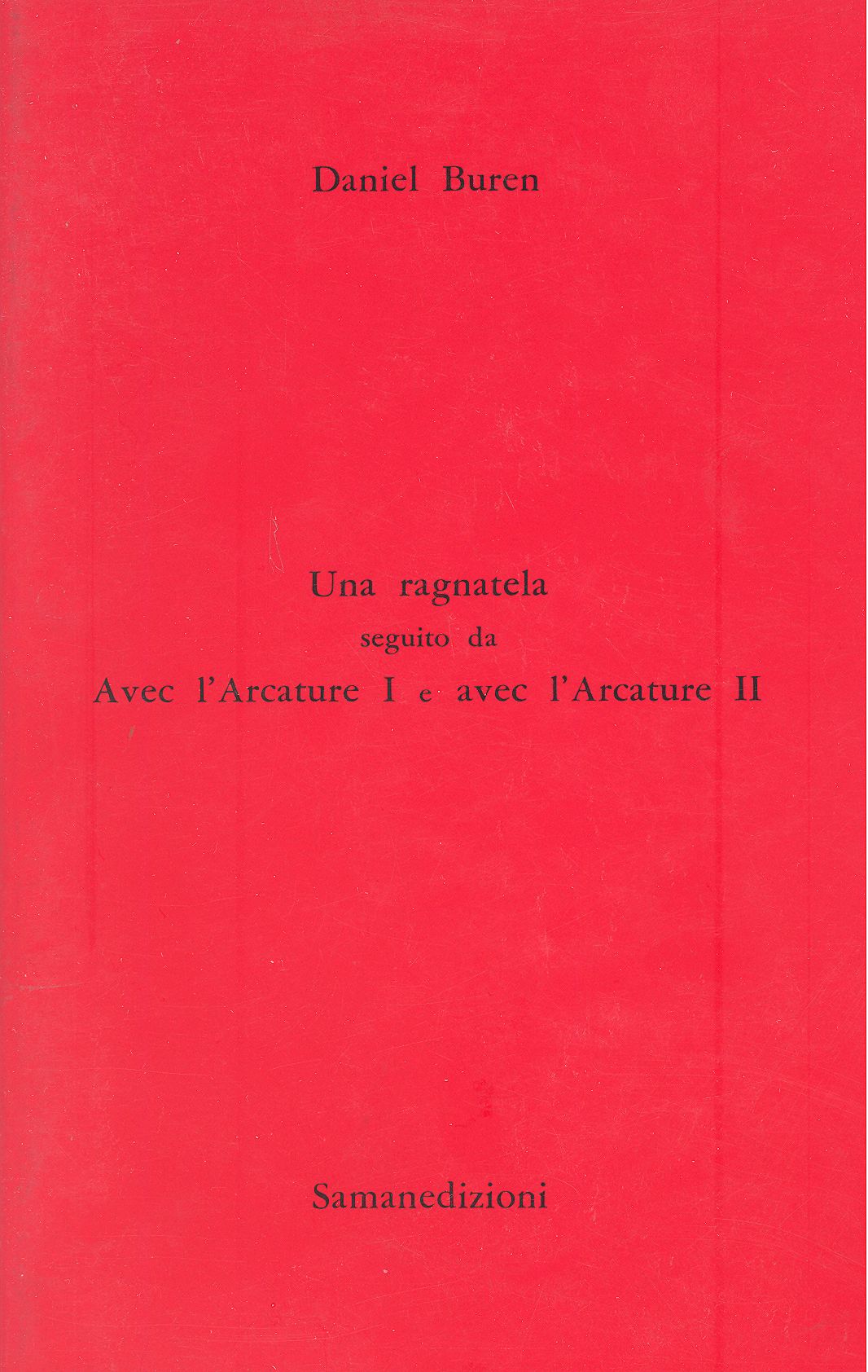 Una ragnatela. Seguito da Avec l'Arcature I e Avec l'Arcature …