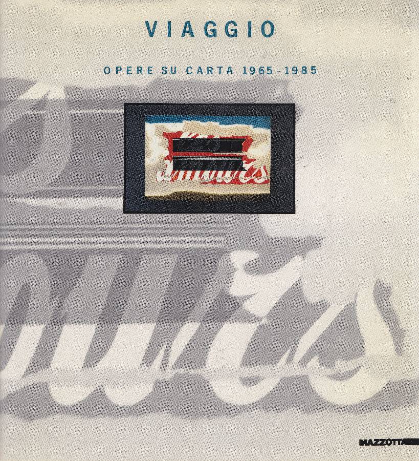Viaggio. Opere su carta 1965-1985