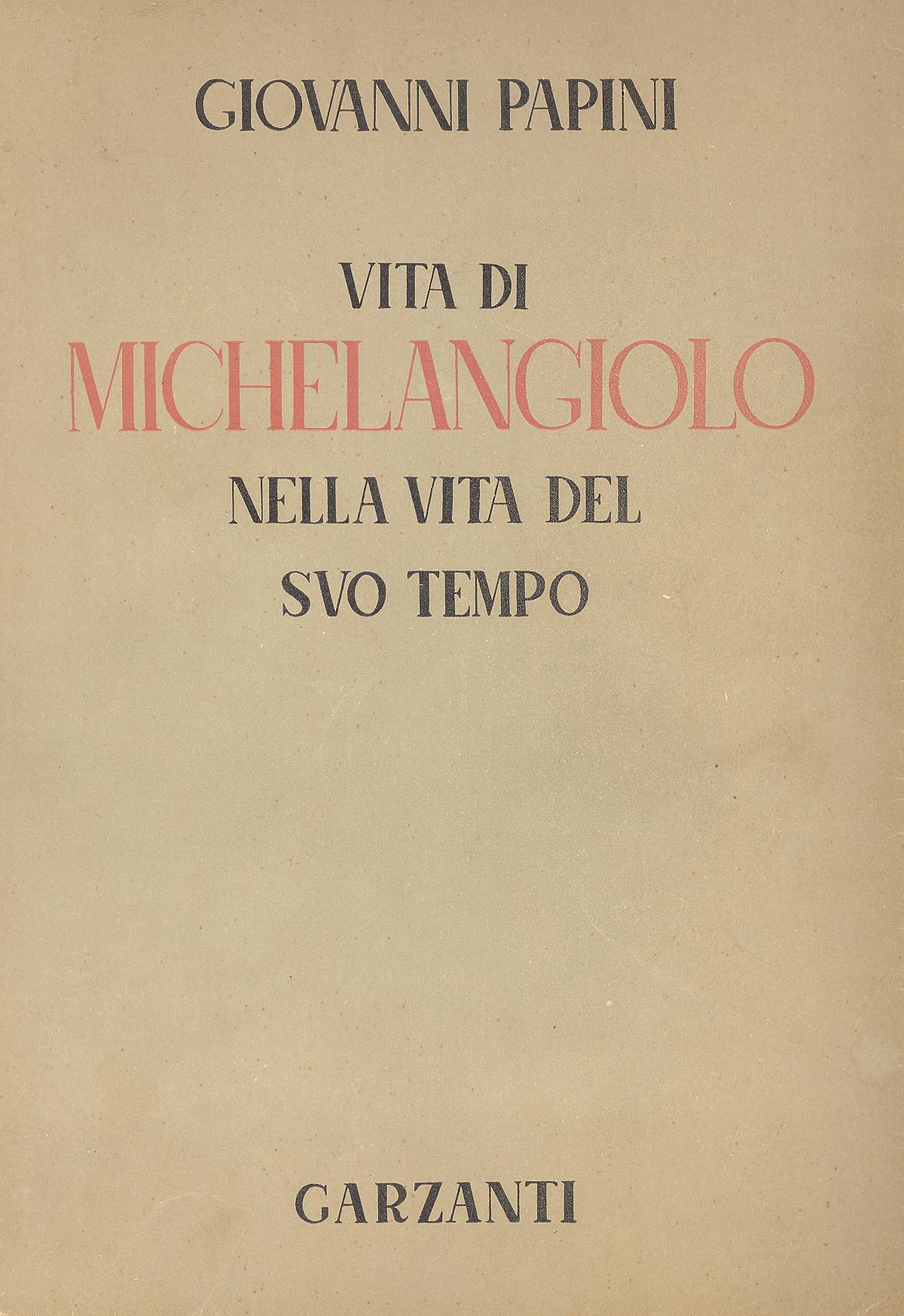 Vita di Michelangiolo nella vita del suo tempo