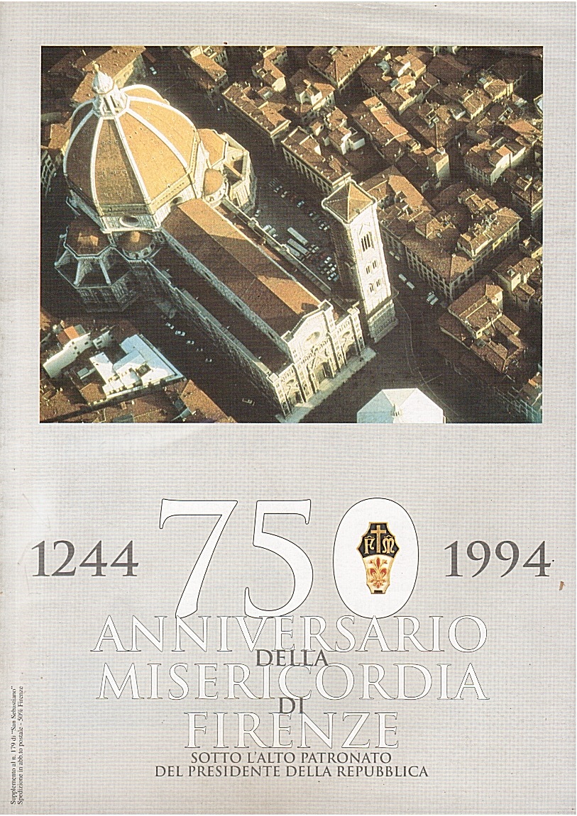 1244 - 1994. 750° anniversario della Misericordia di Firenze. Sotto …