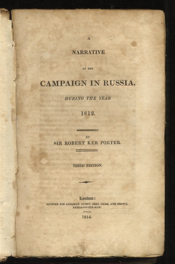 A Narrative of the Campaign in Russia, During the Year …
