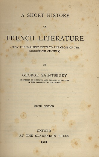 A Short History of French Literature. (From the earliest texts …