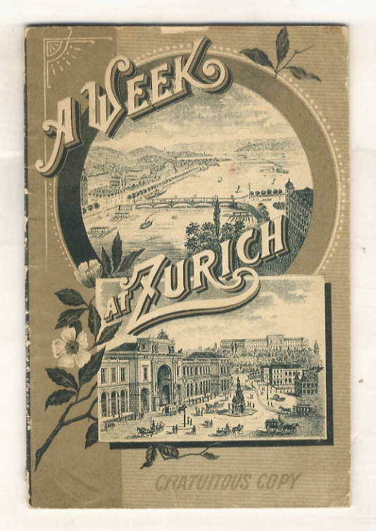 A week at Zurich [.] Published by The Official General …
