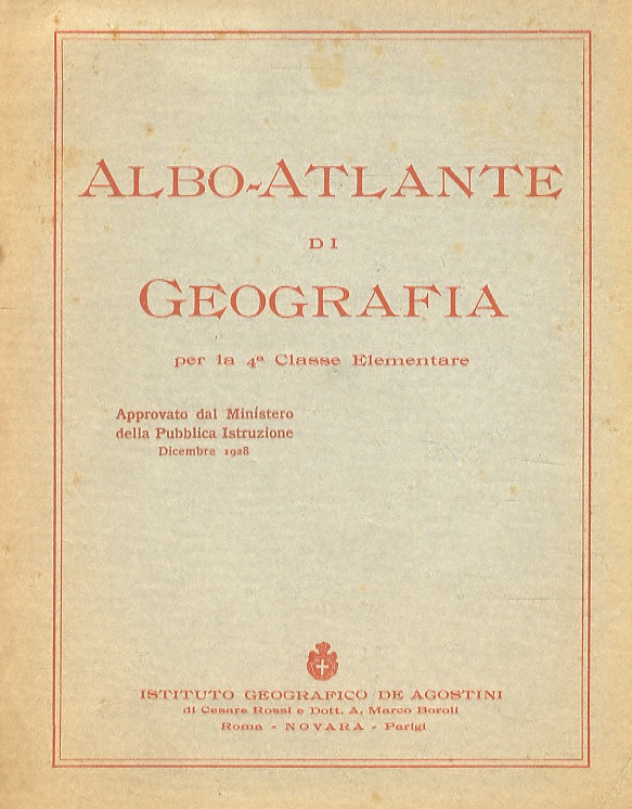 Albo-Atlante di Geografia per la 4a Classe Elementare. Approvato dal …