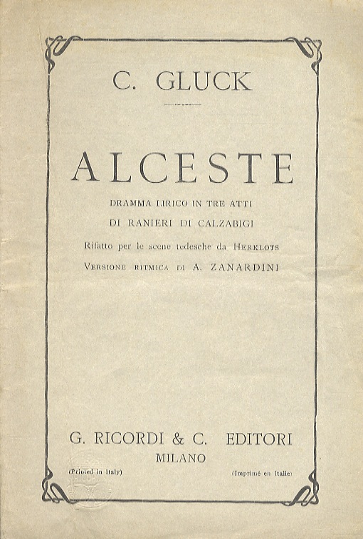 Alceste. Dramma lirico in tre atti di Ranieri di Calzabigi. …