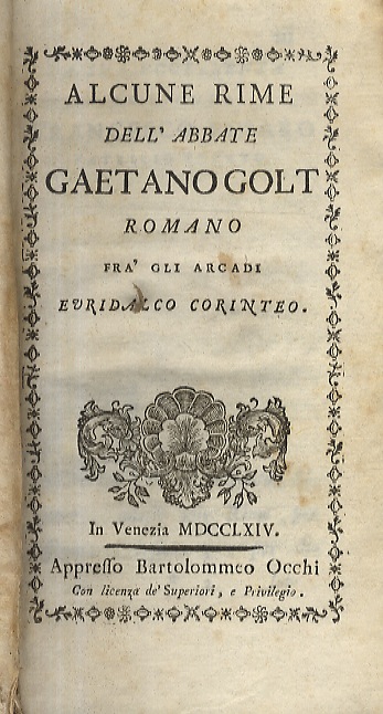 Alcune rime dell'abbate Gaetano Golt, romano, fra gli arcadi Euridalco …