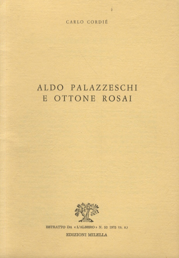 Aldo Palazzeschi e Ottone Rosai. Cronaca di una amicizia (con …