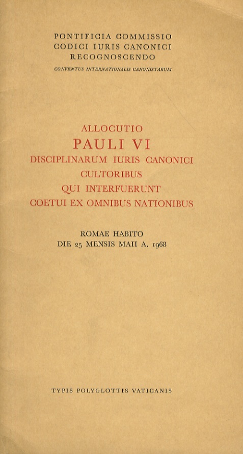 Allocutio Pauli VI disciplinarum iuris canonici cultoribus qui interfuerunt coetui …
