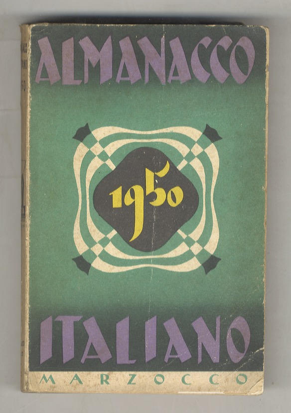Almanacco Italiano. Piccola Enciclopedia popolare della vita pratica e annuario …