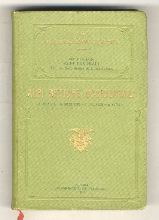 Alpi Centrali. Volume I: Alpi Retiche Occidentali. [.] (155 illustrazioni …