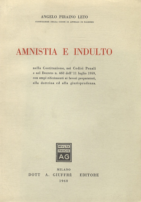 Amnistia e indulto nella Costituzione, nei Codici Penali e nel …