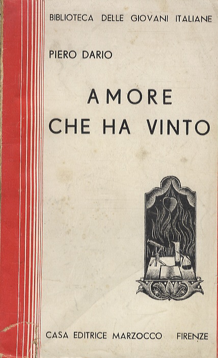 Amore che ha vinto. Romanzo.
