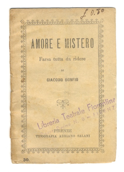 Amore e mistero. Farsa in un atto (tutta da ridere).