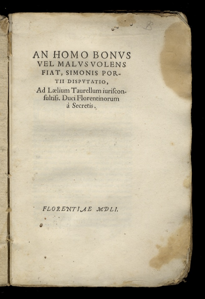 An homo bonus vel malus volens fiat, Simonis Portii disputatio, …