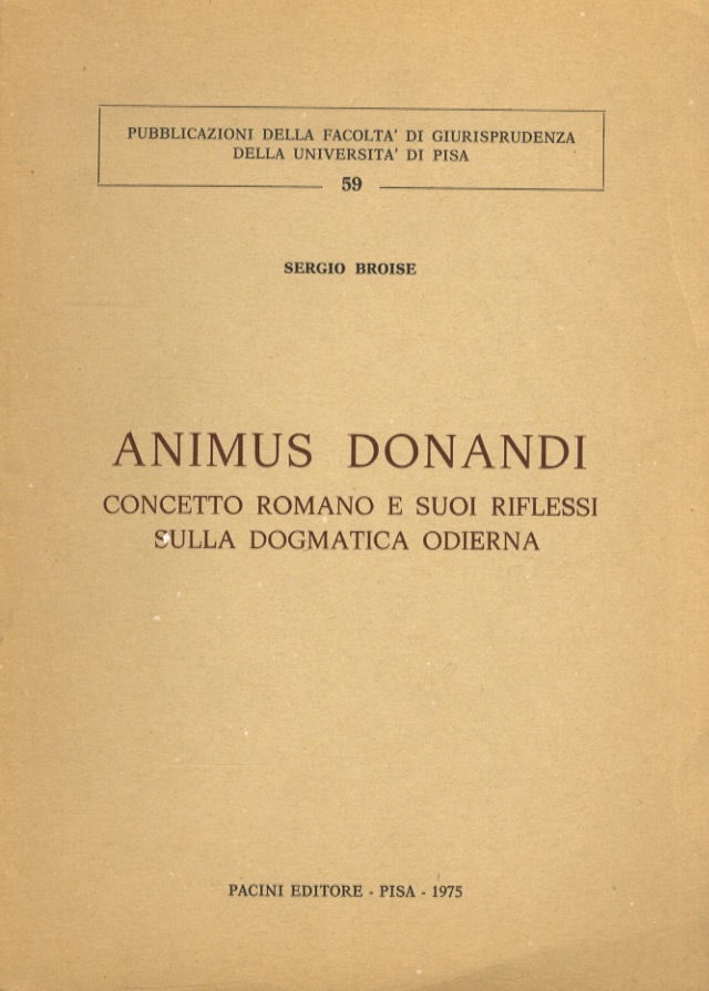 Animus donandi. Concetto romano e suoi riflessi sulla dogmatica odierna. …
