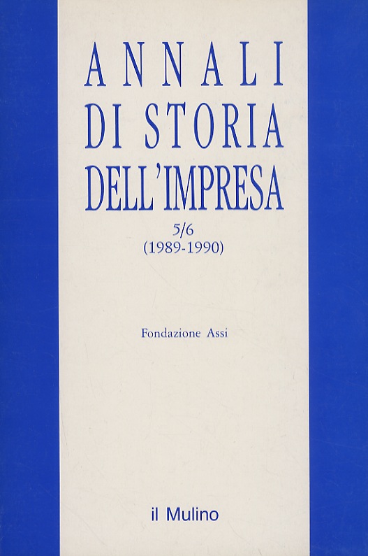 Annali di storia dell'impresa. 5/6 (1989-1990).