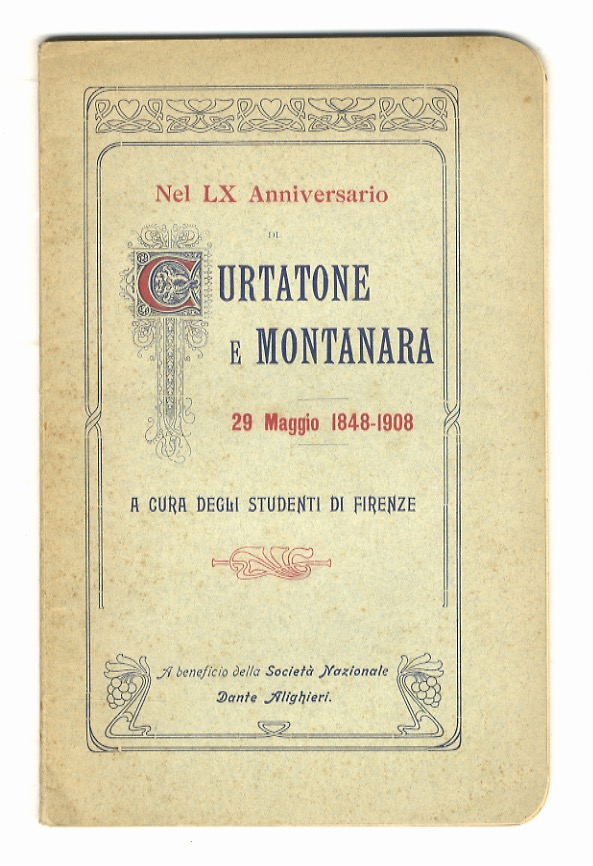 Anniversario (Nel LX) di Curtatone e Montanara. 29 Maggio 1848-1908. …