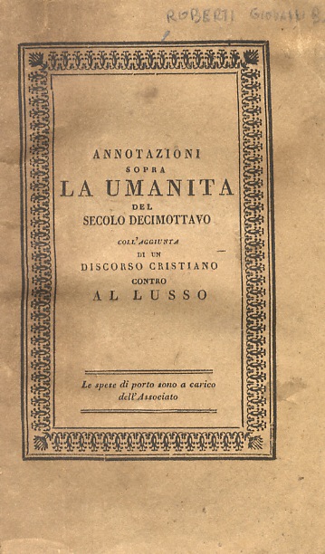 Annotazioni sopra la umanità del secolo decimottavo coll'aggiunta di un …
