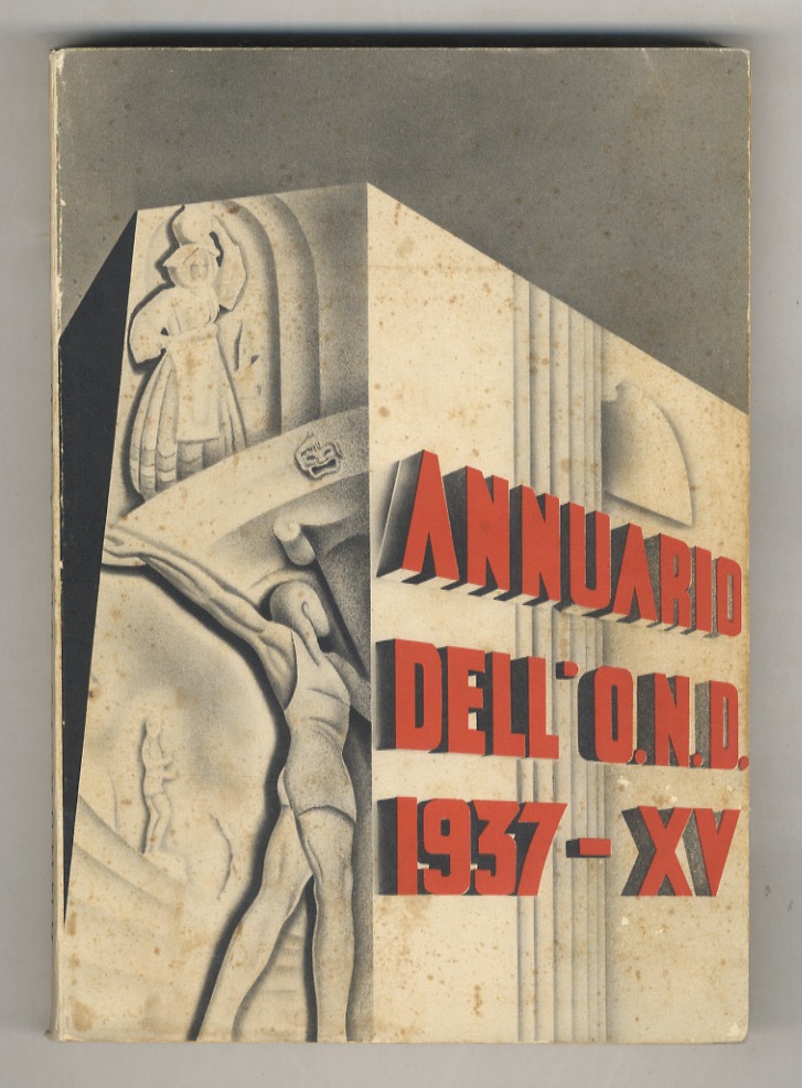 ANNUARIO dell'Opera Nazionale Dopolavoro. 1937 - XV.