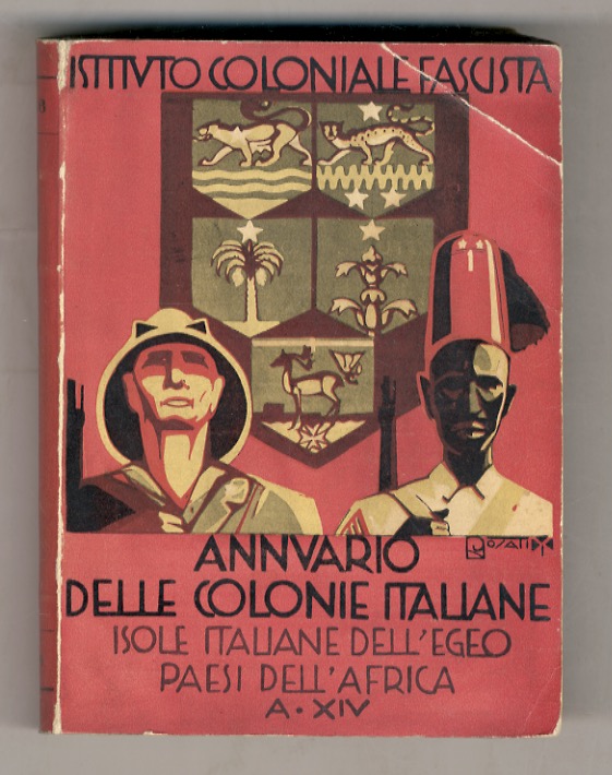 Annuario delle colonie italiane. Isole italiane dell'Egeo; paesi dell'Africa. 1936 …