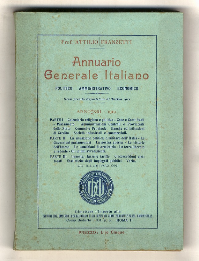 Annuario generale italiano. Politico - amministrativo - economico. Anno XIII …