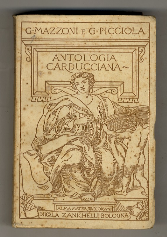Antologia carducciana. Poesie e prose scelte e commentate da Guido …