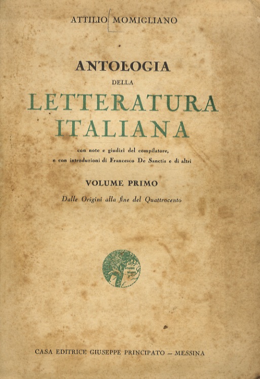 Antologia della letteratura italiana. Con note e giudizi del compilatore …