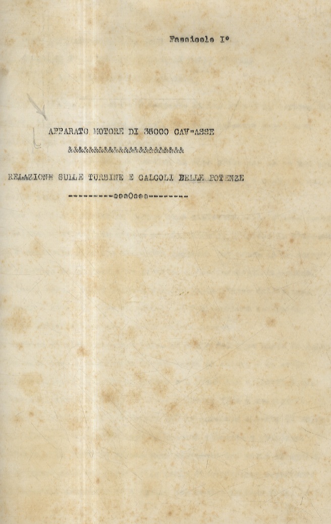 APPARATO motore di 35000 cav-asse. 1° fascicolo: relazione sulle turbine …