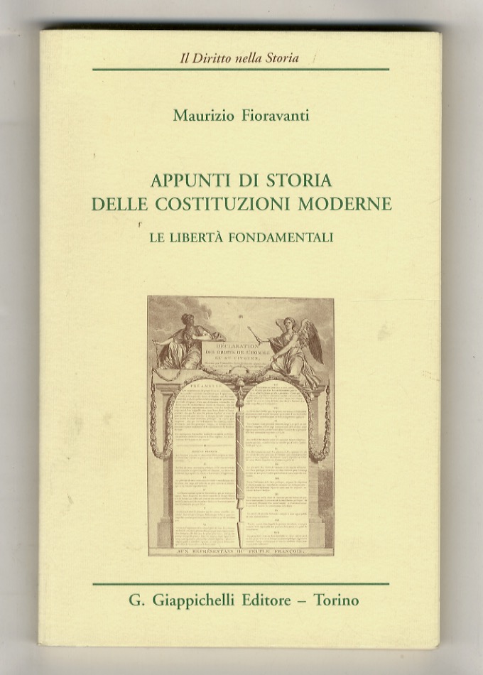 Appunti di storia delle costituzioni moderne. Le libertà fonadamentali. Seconda …