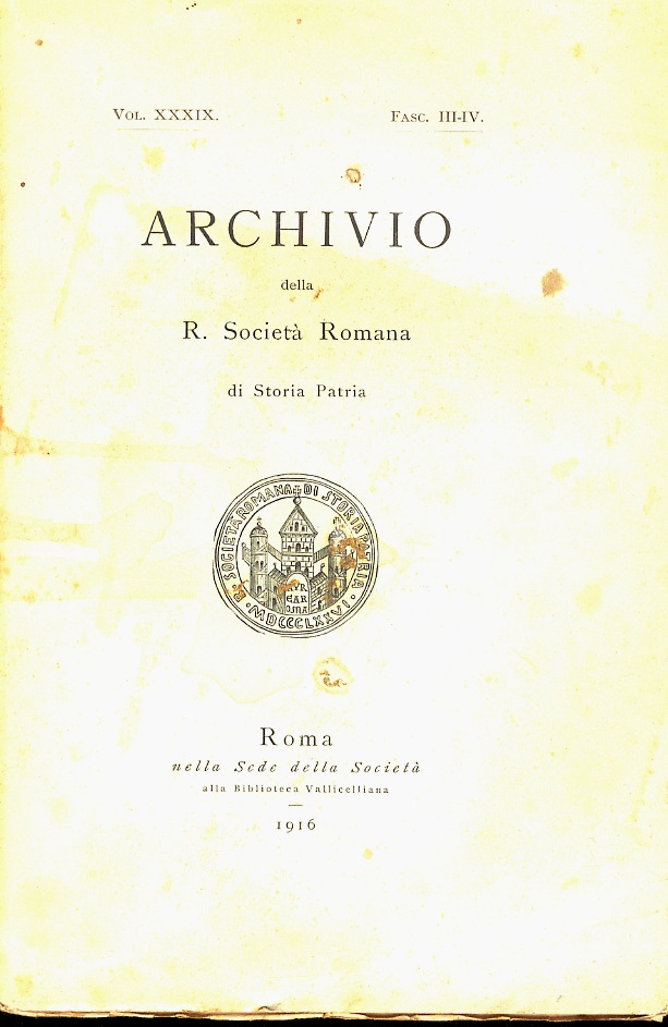 Archivio della R. Società Romana di Storia Patria. Vol. XXXIX. …