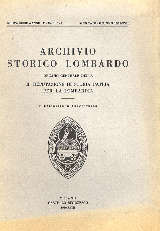 ARCHIVIO Storico Lombardo. Organo centrale della R. Deputazione di Storia …