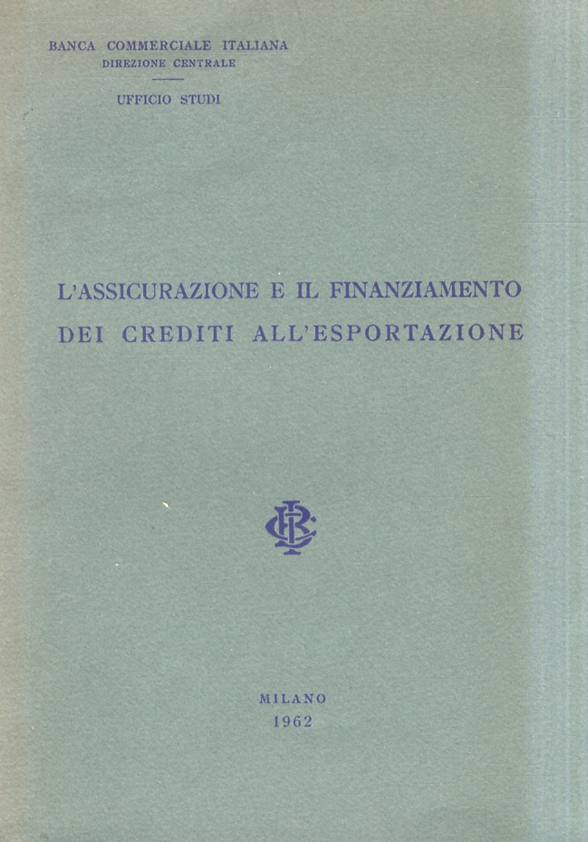 Assicurazione (L') e il finanziamento dei crediti all'esportazione.