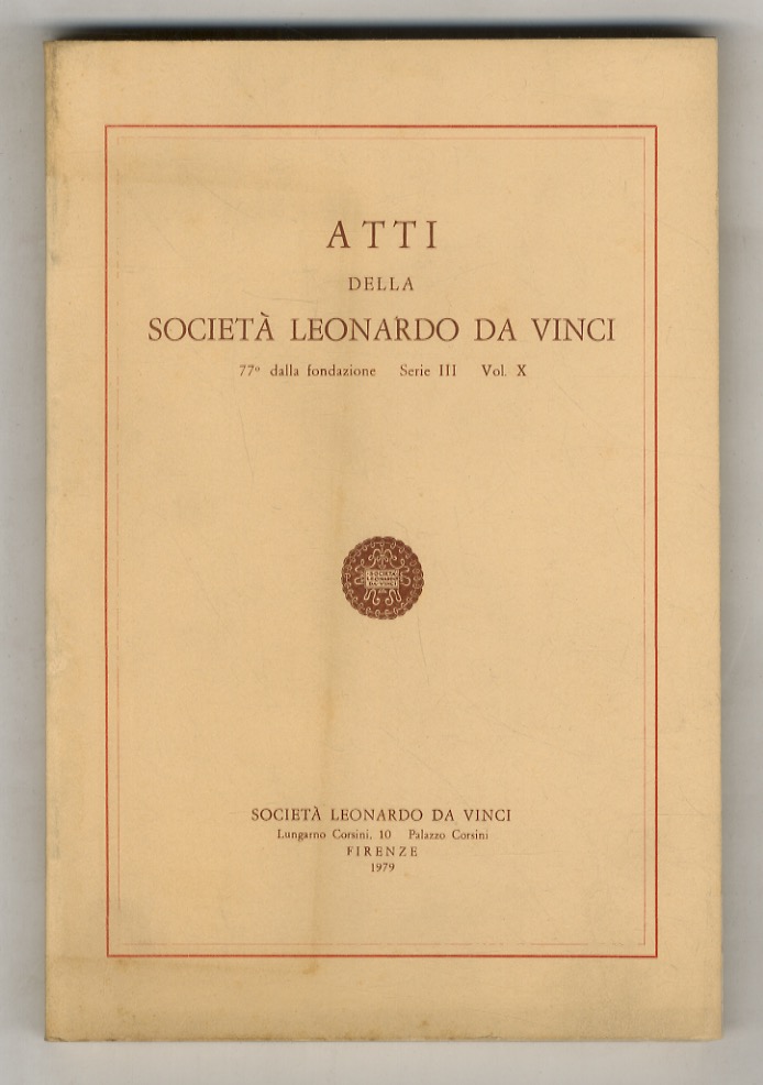 ATTI della Società Leonardo da Vinci. 77° dalla fondazione. A …
