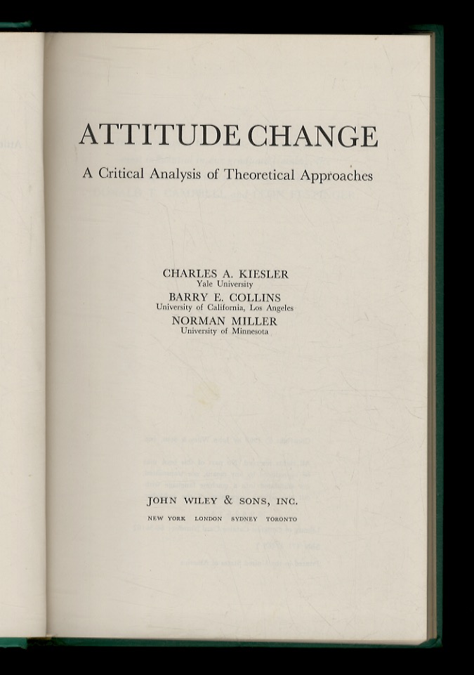 Attitude change. A Critical Analysis of Theoretical Approaches.