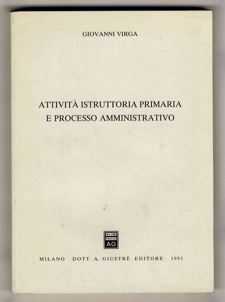 Attività istruttoria primaria e processo amministrativo.