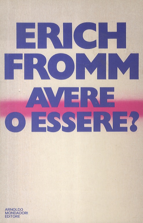 Avere o essere? Traduzione di F. Saba Sardi.
