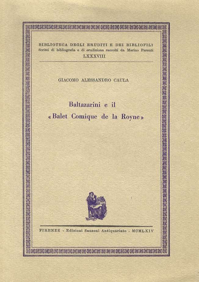 Baltazarini e il “Balet Comique de la Royne”.