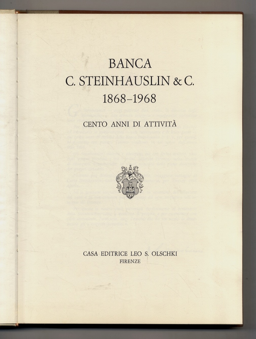 BANCA C. STEINHAUSLIN & C. 1868-1968 Cento anni di attività. …