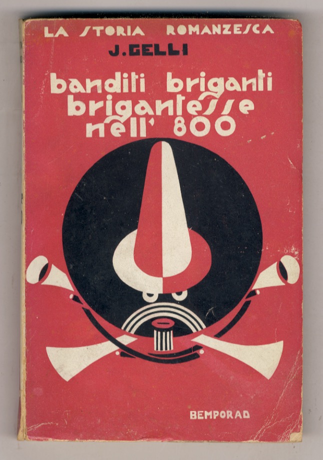 Banditi, Briganti e brigantesse nell'Ottocento. Con documenti inediti e 136 …
