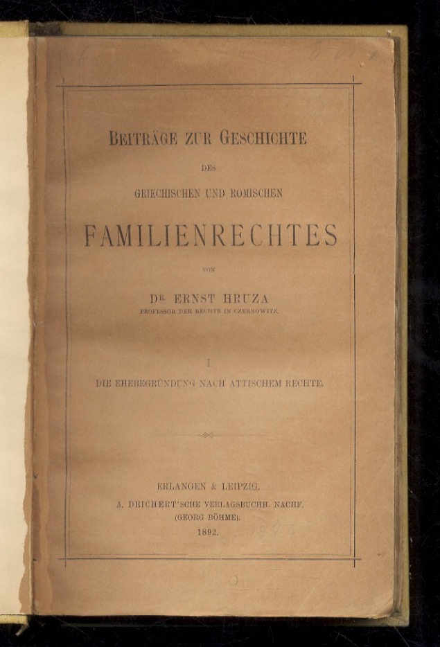 Beiträge zur Geschichte des griechischen und römischen Familienrechtes. I: Die …