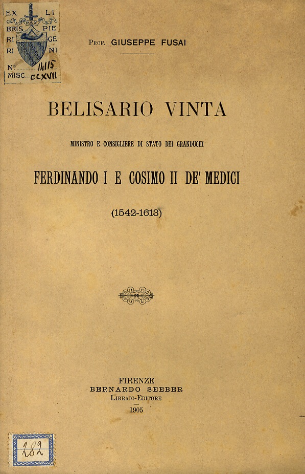 Belisario Vinta ministro e consigliere di stato dei Granduchi Ferdinando …