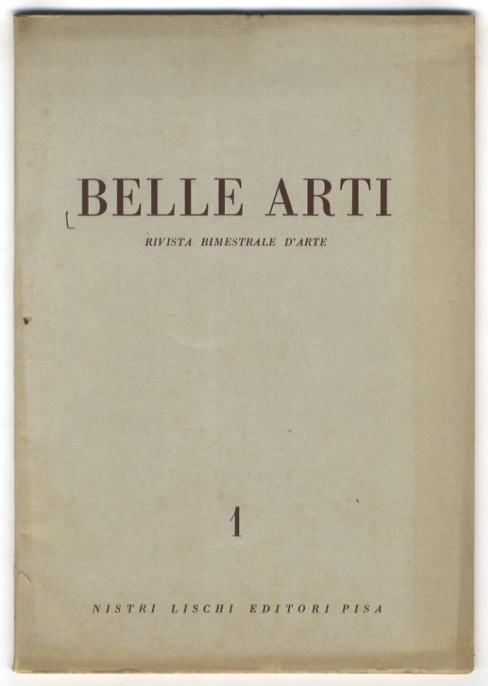 BELLE Arti. Rivista bimestrale d'arte. Anno I. N. 1. Settembre-ottobre …