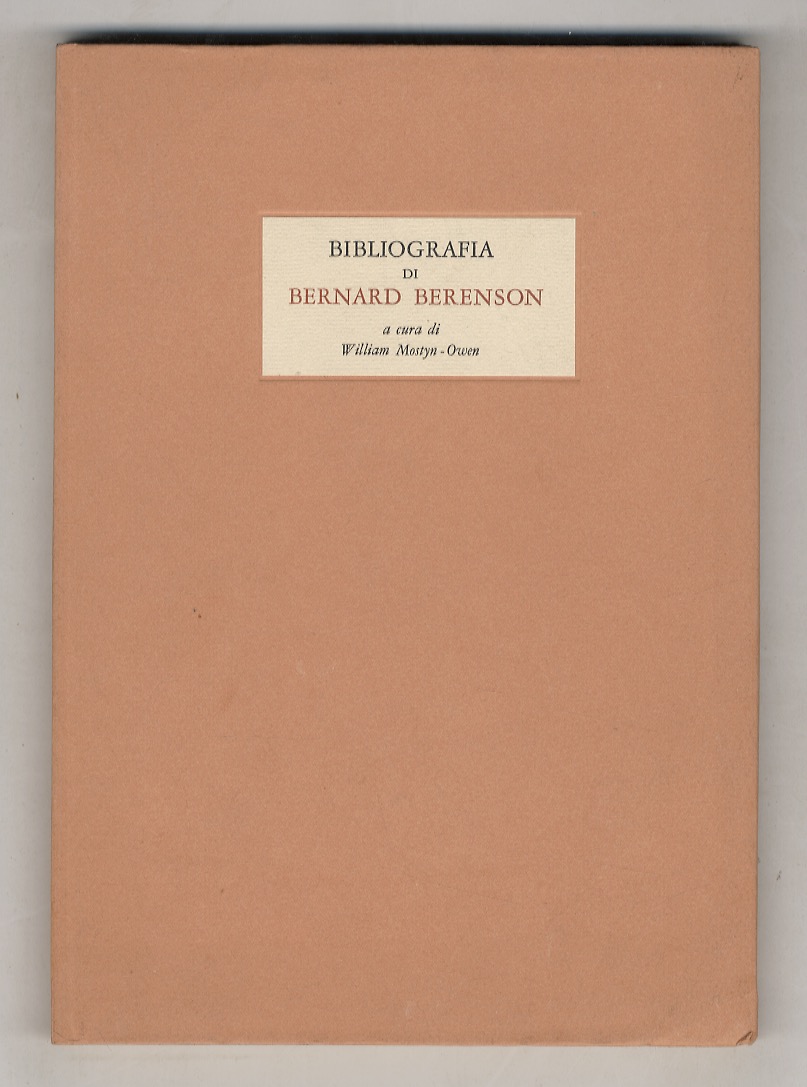 Bibliografia di Bernard Berenson. A cura di William Mostyn Owen.