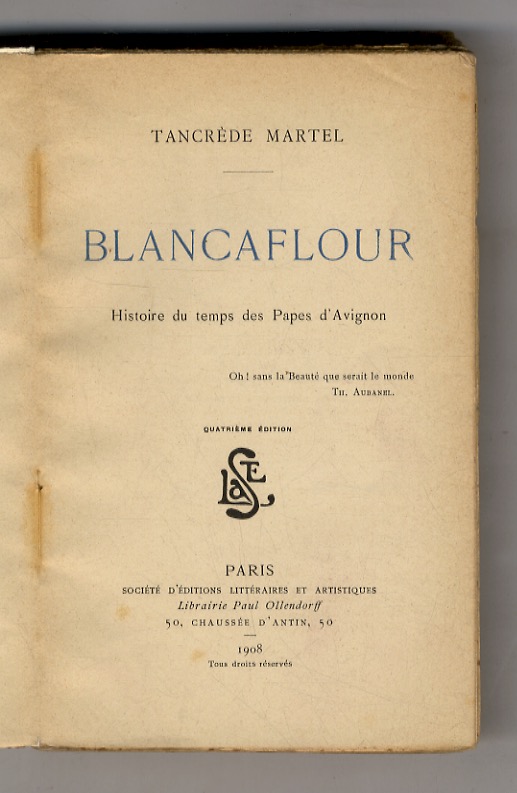Blancaflour. Histoire du temps des Papes d'Avignon. 4ème édition.